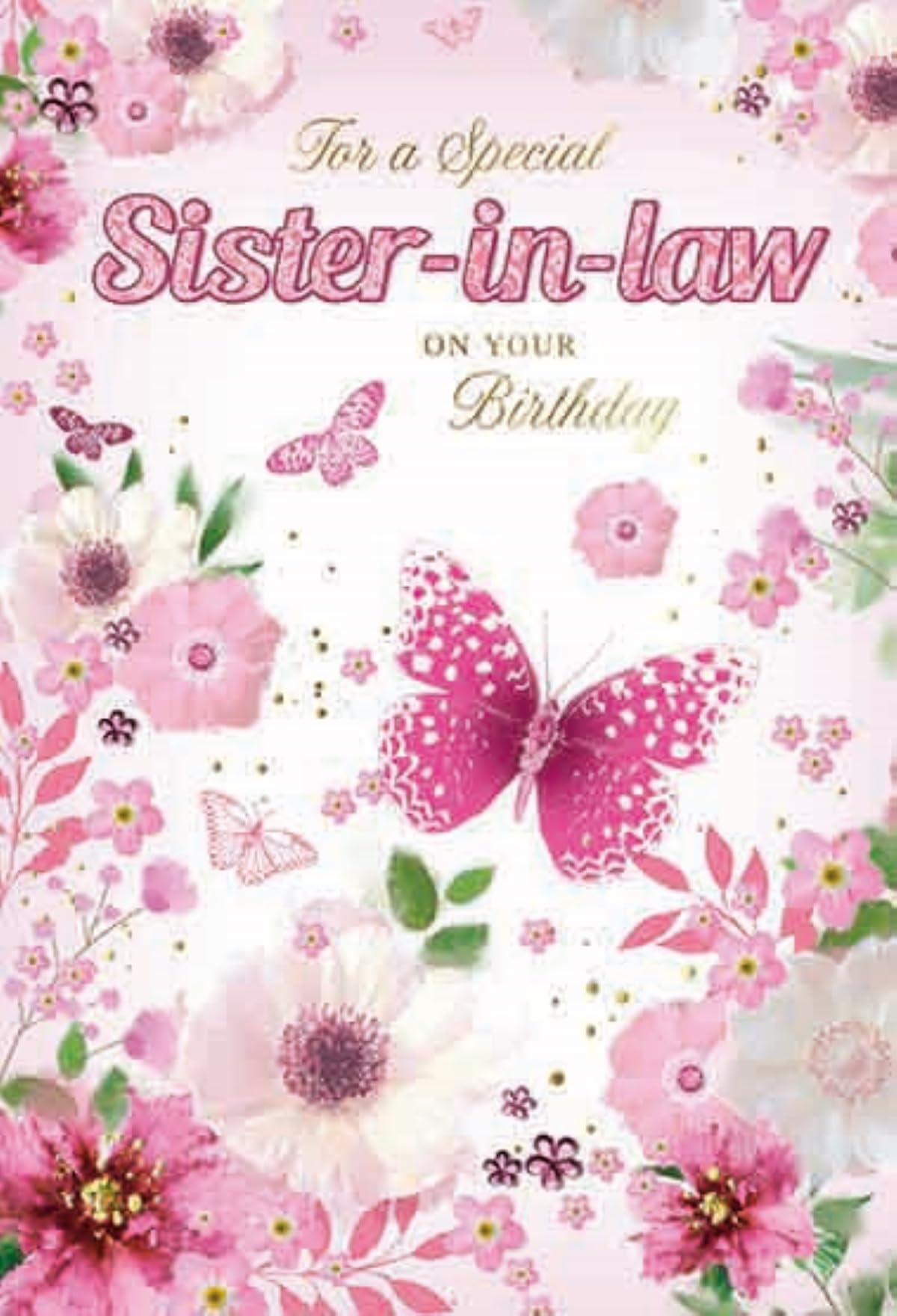 Sister-in-Law Birthday Card - Pink Butterflies Flowers with Gold Foil 7.75x5.25