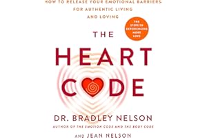 The Heart Code: The Breakthrough Method to Open Your Heart and Transform Your Life