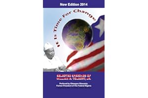 It Is Time for Change: Speeches of William R. Tolbert, Jr. President of the Republic of Liberia, 1971-80 Chairman of the O.A.