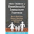 Adult Children of Emotionally Immature Parents: How to Heal from Distant, Rejecting, or Self-Involved Parents