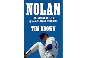 Nolan: The Singular Life of an American Original