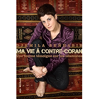 Ma vie à contre-Coran.: Une femme témoigne sur les islamistes (French Edition) book cover