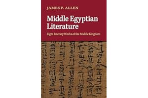 Middle Egyptian Literature: Eight Literary Works Of The Middle Kingdom