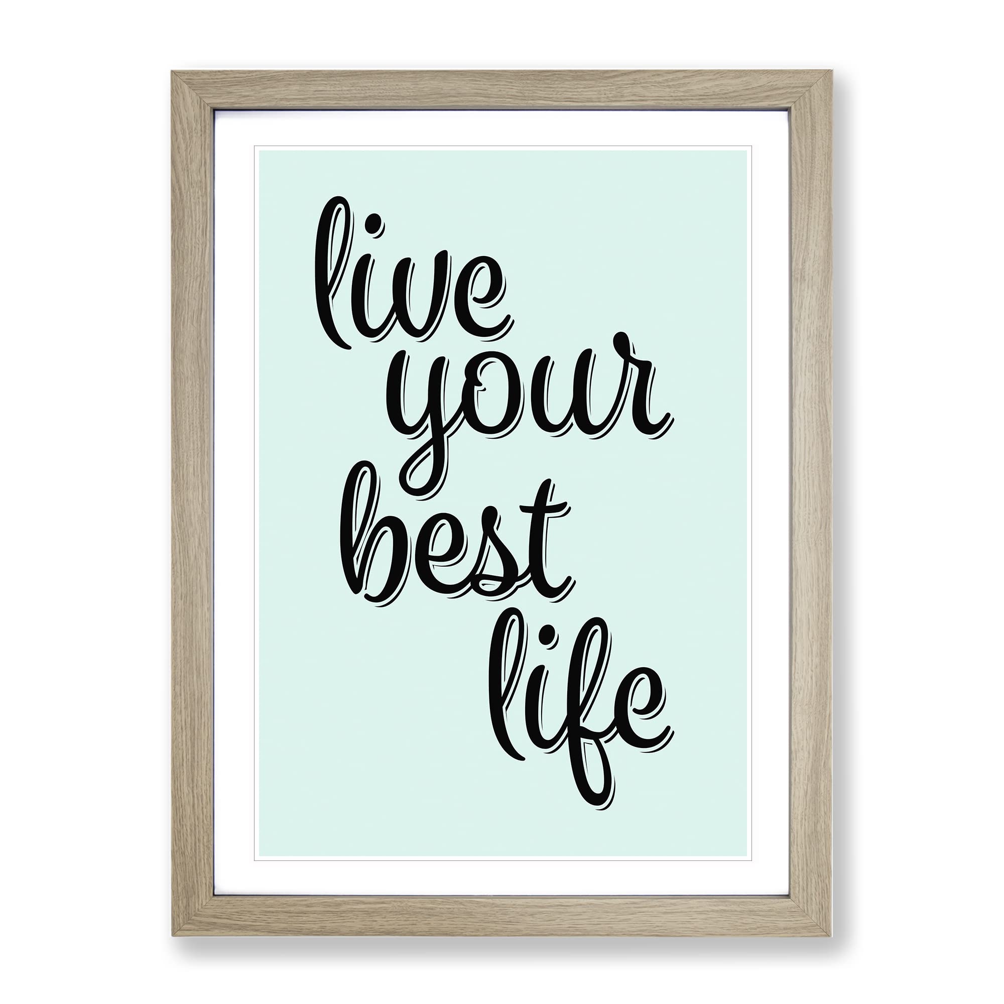 Live Your Best Life Typography Quote Framed Wall Art Print, Ready to Hang Picture for Living Room Bedroom Home Office Décor, Oak A4 (34 x 25 cm)