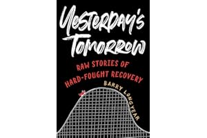Yesterday's Tomorrow: Raw Stories of Hard-Fought Recovery