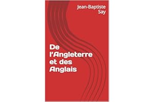 De l’Angleterre et des Anglais (French Edition)