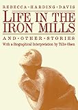 Life in the Iron Mills and Other Stories