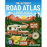 The Ultimate Road Atlas Large Scale: Explore America’s Safest RV Routes, Scenic Stops & Campgrounds | Easy-to-Read Big Maps With Routes You Can Trust Step by Step, Mile by Mile