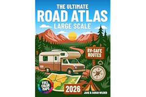 The Ultimate Road Atlas Large Scale: Explore America’s Safest RV Routes, Scenic Stops & Campgrounds | Easy-to-Read Big Maps With Routes You Can Trust Step by Step, Mile by Mile