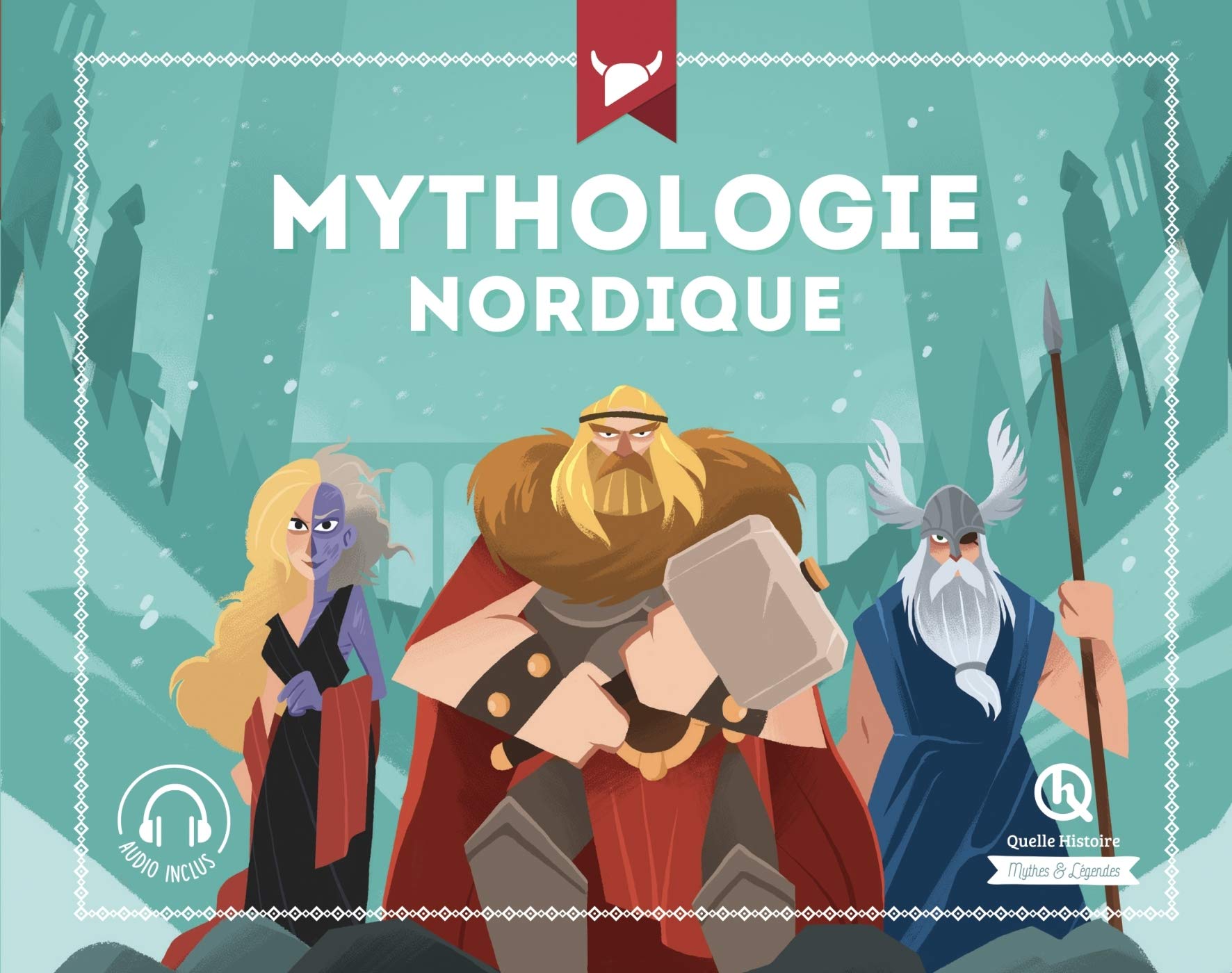 Mythologie Nordique Quelle Histoire Mythes Legendes French Edition Amazon Com Books