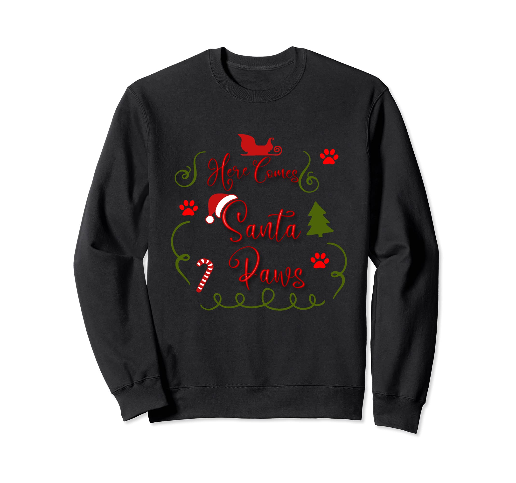 HERE COMES SANTA PAWS GREEN AND RED CHRISTMAS PET DESIGN Sweatshirt