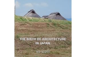 The Birth of Architecture in Japan