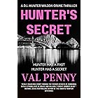 Hunter's Secret : DI Hunter Wilson Series: Book 5 (DI Hunter Wilson Crime Thriller)