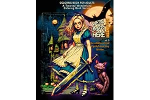 "We're All Mad Here" (vol. 5) - A Twisted Wonderland Coloring Book Series, chilling and captivating coloring book- Alice in W