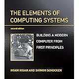 The Elements of Computing Systems, second edition: Building a Modern Computer from First Principles