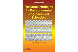 Transport Modeling for Environmental Engineers and Scientists (Environmental Science and Technology: A Wiley-Interscience S)