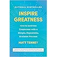Inspire Greatness: How to Motivate Employees with a Simple, Repeatable, Scalable Process
