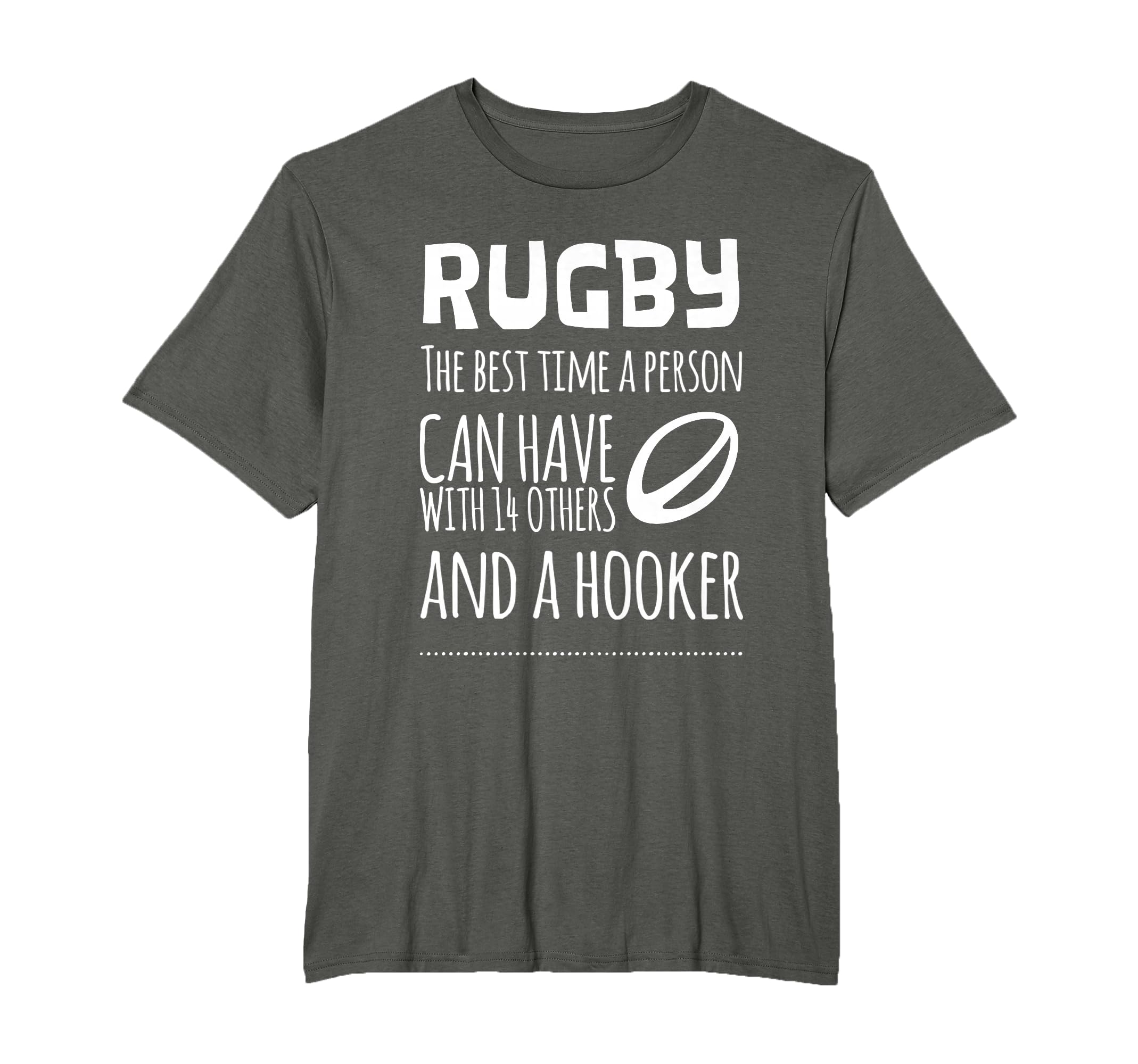 RUGBY The Best Time a Person Can Have w 14 Others & a Hooker T-Shirt