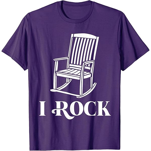 Amazon.com: I Rock - Funny Rocking Chair Gag Gift T-Shirt T-Shirt