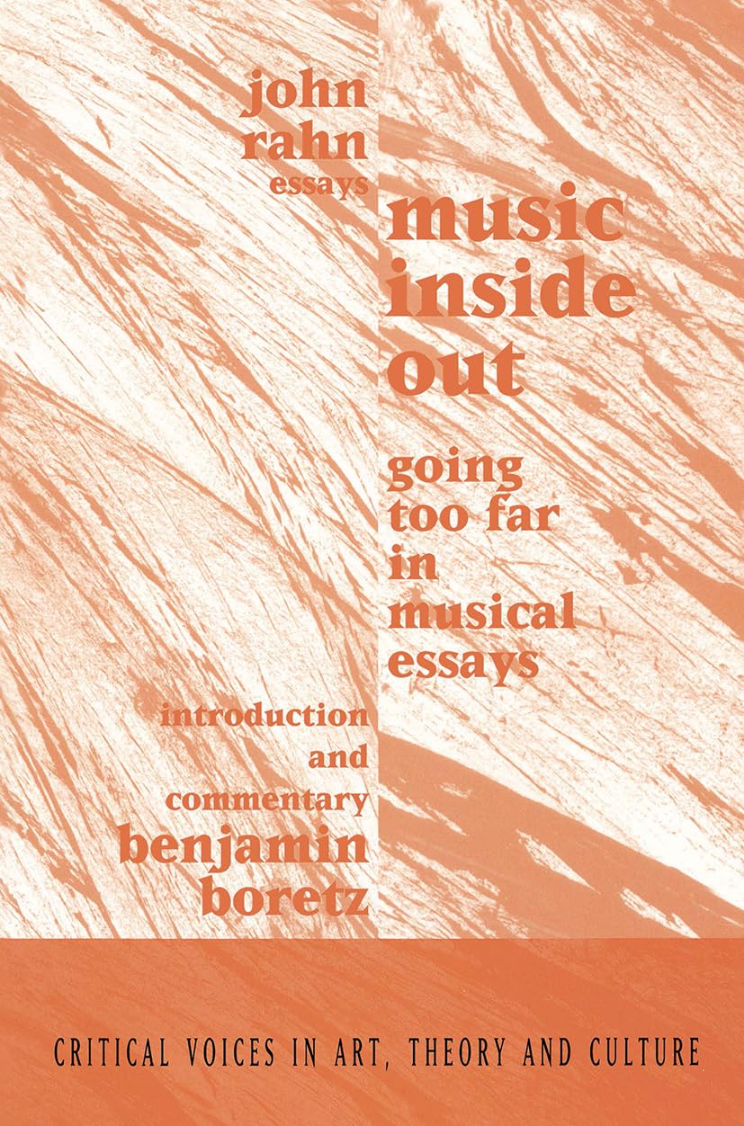 Music Inside Out: Going Too Far in Musical Essays (Critical Voices in Art, Theory and Culture)