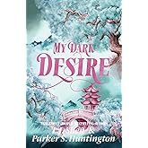 My Dark Desire: An Enemies-to-Lovers Romance (Dark Prince Road)
