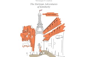Activity Book for The Parisian Adventures of Kimberly: Intermediate Level French Reader (French Edition) (Intermediate French Reader Series)