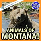 Animals of Montana!: A My Incredible World Picture Book for Children (My Incredible World: Nature and Animal Picture Books for Children)