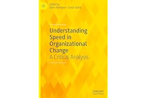 Understanding Speed in Organizational Change: A Critical Analysis