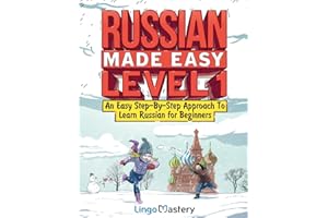 Russian Made Easy Level 1: An Easy Step-By-Step Approach To Learn Russian for Beginners (Textbook + Workbook Included)
