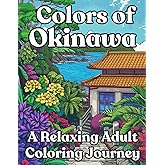 Colors of Okinawa: A Relaxing Adult Coloring Journey