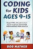 Coding for Kids Ages 9-15: Simple HTML, CSS and