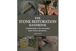 Stone Restoration Handbook: A Practical Guide to the Conservation Repair of Stone and Masonry