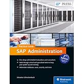 SAP Administration: SAP NetWeaver / SAP Basis Practical Guide (2nd Edition) (SAP PRESS)