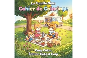 La famille Neko – Cahier de coloriage Cozy Color, Édition cute & cosy: Livre de coloriage kawaii pour se détendre — relaxing 