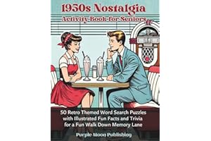 1950s Nostalgia Activity Book for Seniors: 50 Retro Themed Word Search Puzzles with Illustrated Fun Facts and Trivia for a Fu