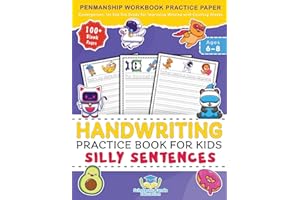 Handwriting Practice Book for Kids Silly Sentences: Penmanship Workbook Practice Paper for K, Kindergarten, 1st 2nd 3rd Grade for Improving Writing ... Pages Ages 6-8 (Elementary Books for Kids)
