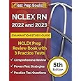 NCLEX RN 2022 and 2023 Examination Study Guide: NCLEX Prep Review Book with 3 Practice Tests: [5th Edition]