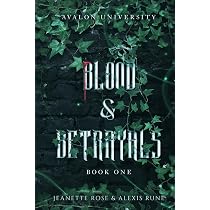 Blood & Betrayals: A Dark Academia Romantasy Series (Avalon ...