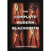 The Complete Modern Blacksmith