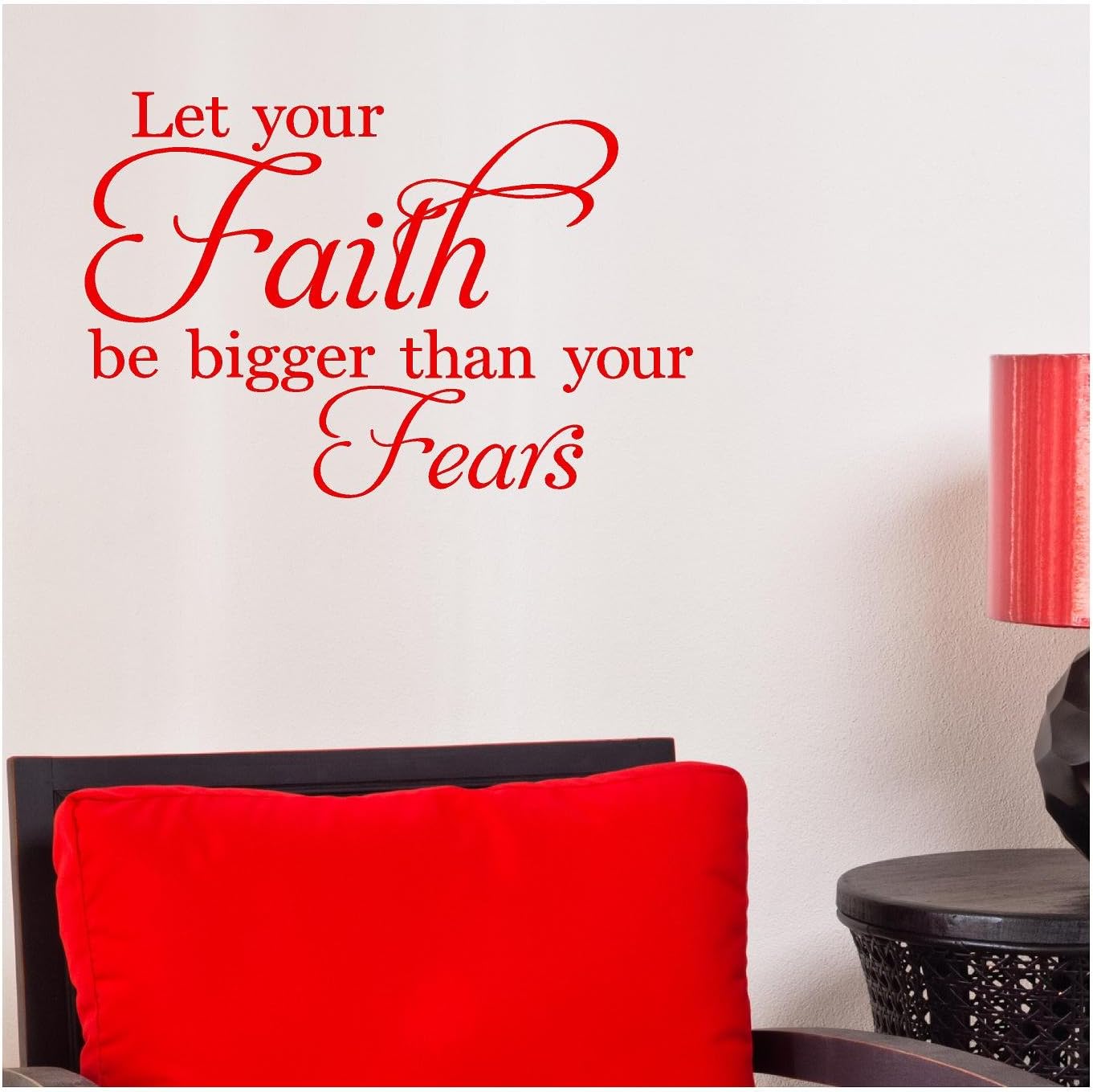 Let Your Faith Be Bigger Than Your Fears Vinyl Lettering Wall Decal Stickers (12.5