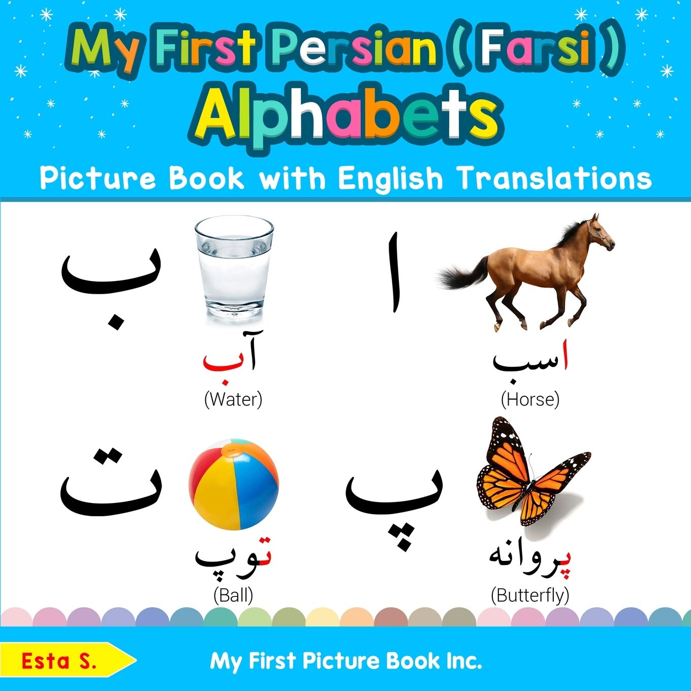 Buy My First Persian Farsi Alphabets Picture Book With English Translations Bilingual Early Learning Easy Teaching Persian Farsi Books For Learn Basic Persian Farsi