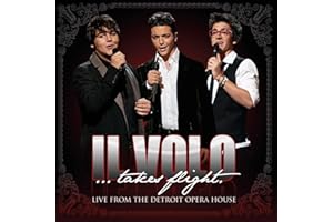 Il Volo...Takes Flight - Live From The Detroit Opera House