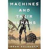 Machines and Their Humans