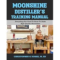 Moonshine Distiller's Training Manual