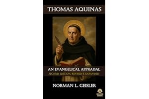 Thomas Aquinas: An Evangelical Appraisal