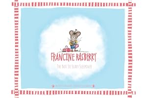 Francine Rasberry: The Not So Scary Sleepover