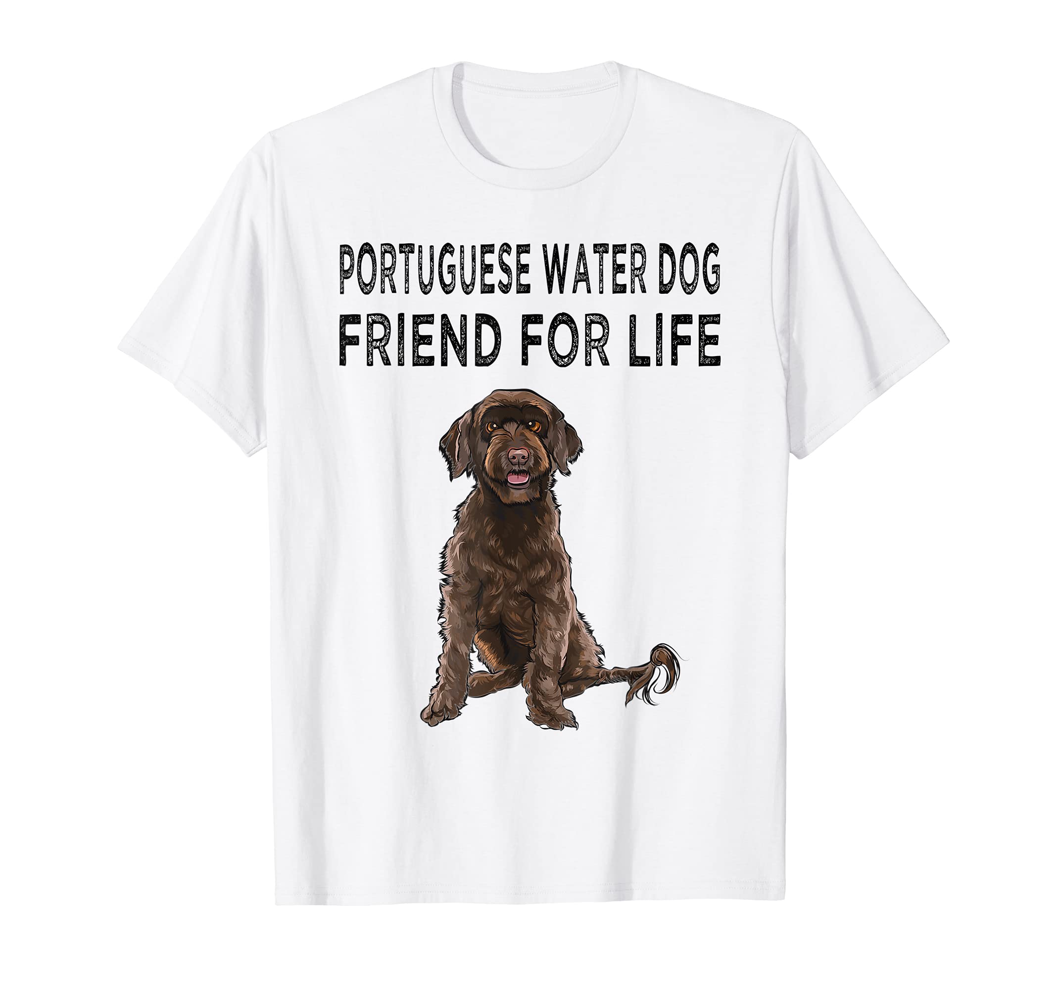 Portuguese Water Dog Friend For Life Dog Lover Friendship T-Shirt