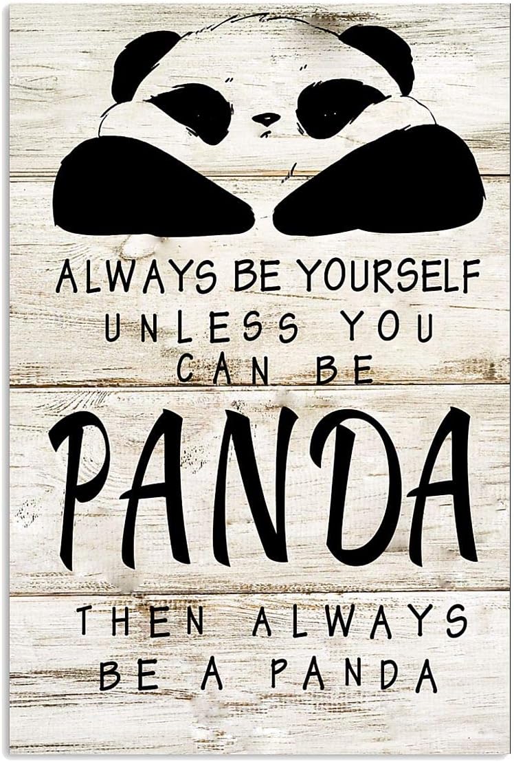 Always Be Yourself Unless You Can Be Panda Poster Print Great, Home Wall Decor Gift for Men Women On Birthday Christmas Anniversary Full Size