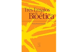Três ensaios de bioética (Portuguese Edition)