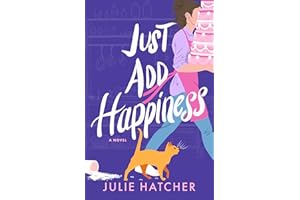 Just Add Happiness: A Novel